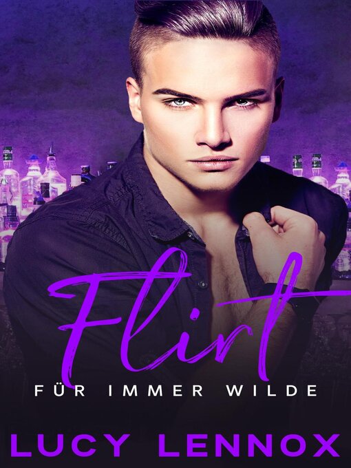 Title details for Flirt Für Immer Wilde by Lucy Lennox - Available